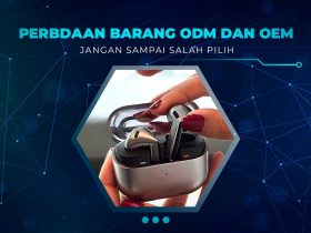 Perbedaan Barang ODM dan OEM