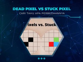 Perbedaan Dead Pixel dan Stuck Pixel