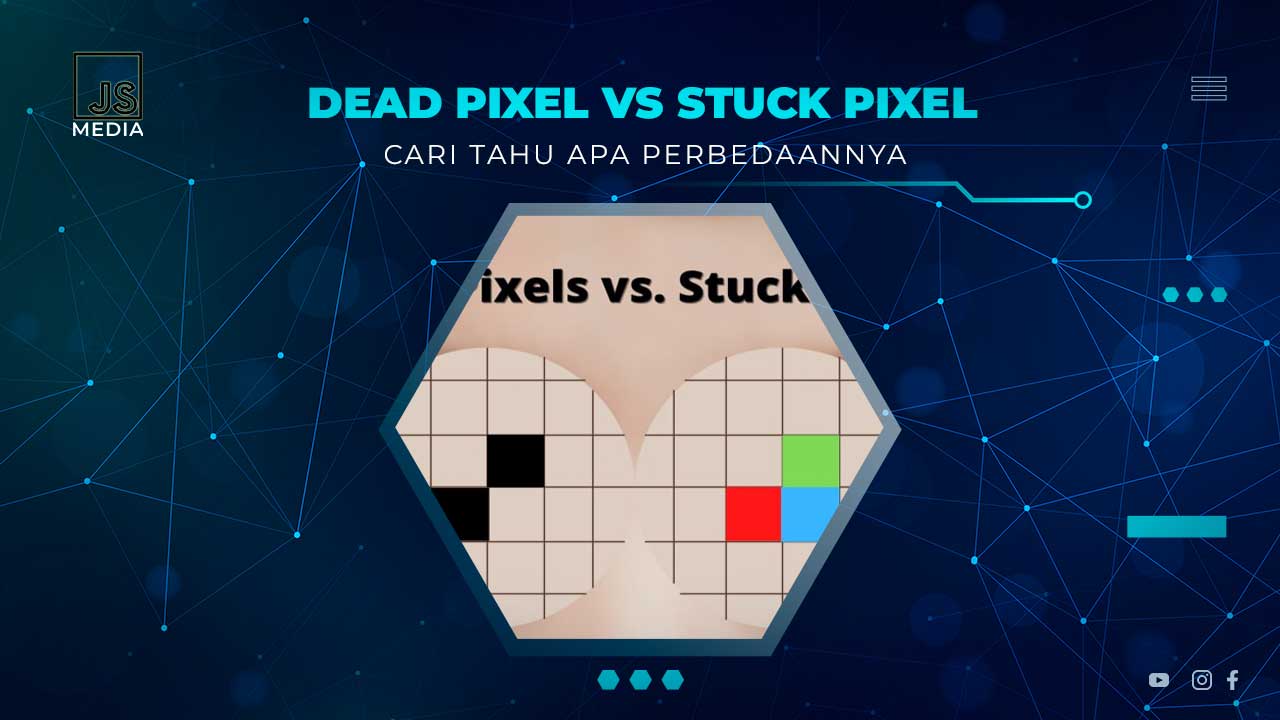 Perbedaan Dead Pixel dan Stuck Pixel