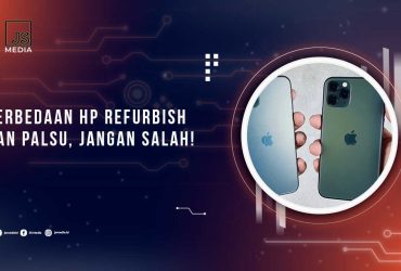 Perbedaan HP Palsu dan Refurbish