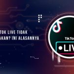 TikTok Live Tidak Bisa Digunakan
