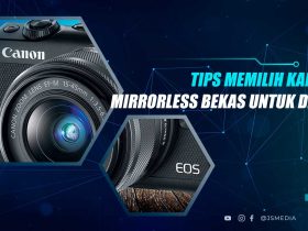 Tips Beli Kamera MIrrorless Second