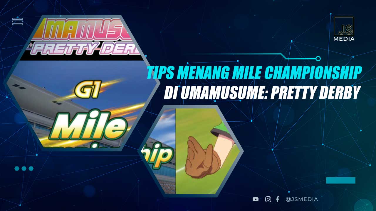 Tips Menang Mile Championship Umamusume