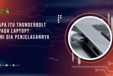 Apa Itu Thunderbolt pada Laptop? ini dia Penjelasannya