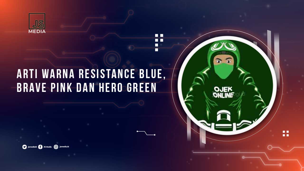 Arti Warna Resistance Blue, Pink Brave, Hero Green