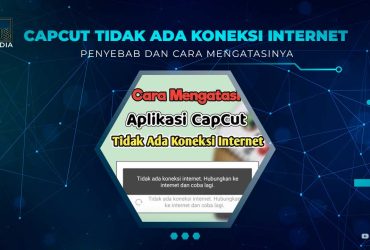 Capcut Tidak Ada Koneksi Internet