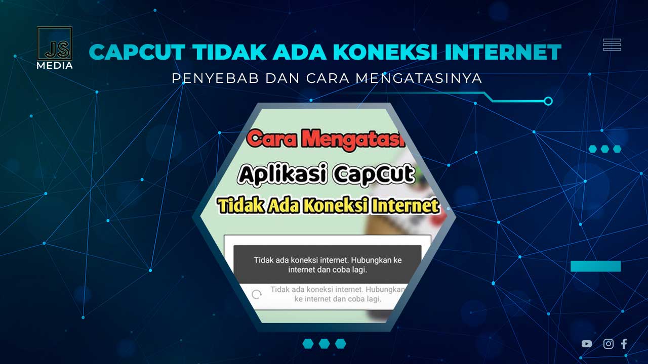 Capcut Tidak Ada Koneksi Internet