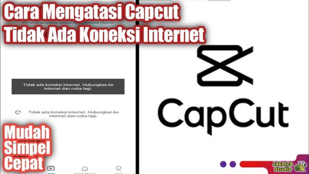 Capcut Tidak Ada Koneksi Internet