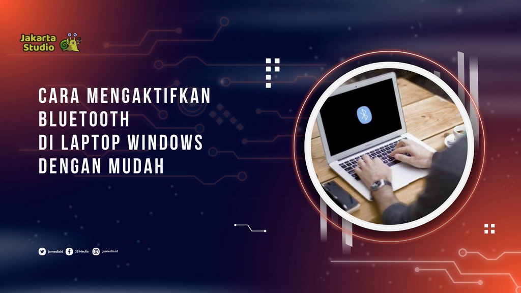 Cara Aktifkan Bluetooth di Laptop Windows dengan Mudah