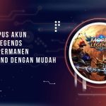 Cara Hapus Akun Mobile Legends Secara Permanen dan Unbind dengan Mudah