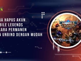 Cara Hapus Akun Mobile Legends Secara Permanen dan Unbind dengan Mudah