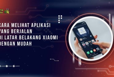 Cara Melihat Aplikasi yang Berjalan di Latar Belakang Xiaomi dengan Mudah