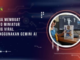 Cara Membuat Foto Miniatur yang Viral Menggunakan Gemini AI