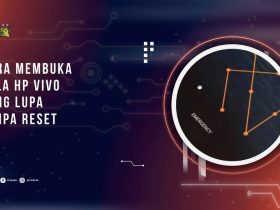 Cara Membuka Pola HP Vivo yang lupa Tanpa Reset