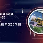Cara Menggunakan Action Mode di iPhone untuk Hasil Video Stabil