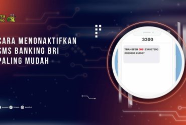 Cara Menonaktifkan SMS Banking BRI Paling Mudah
