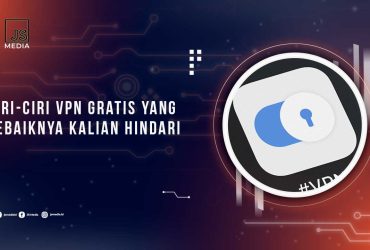 Ciri VPN Gratis Berbahaya