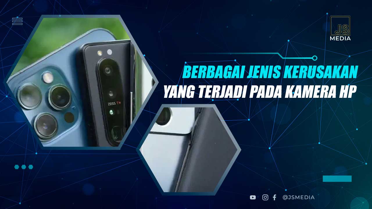 Jenis Kerusakan Kamera HP