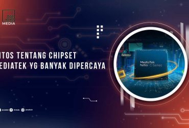 Mitos Seputar Chipset Mediatek