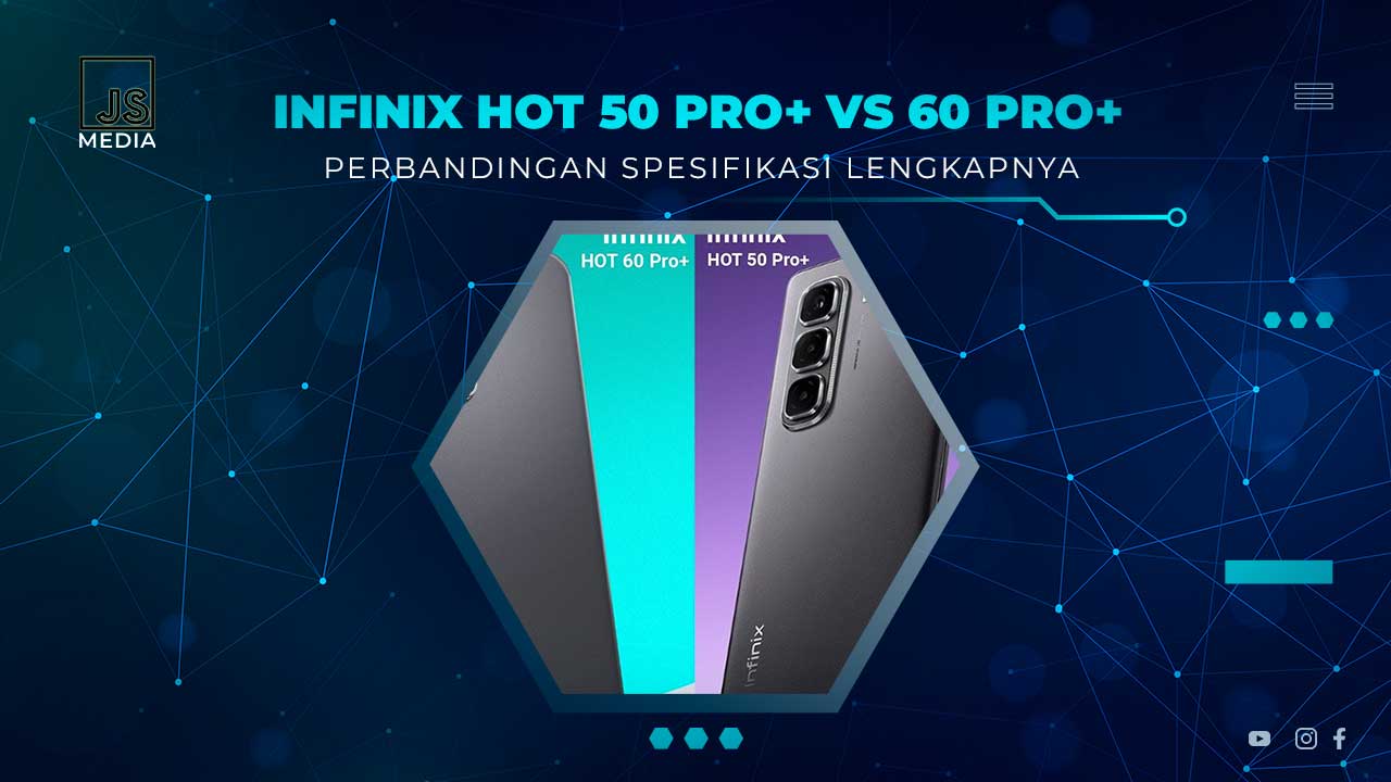 Perbandingan Infinix Hot 60 Pro dan Infinix Hot 50 Pro