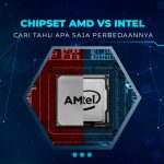 Perbedaan Chipset Intel dan AMD