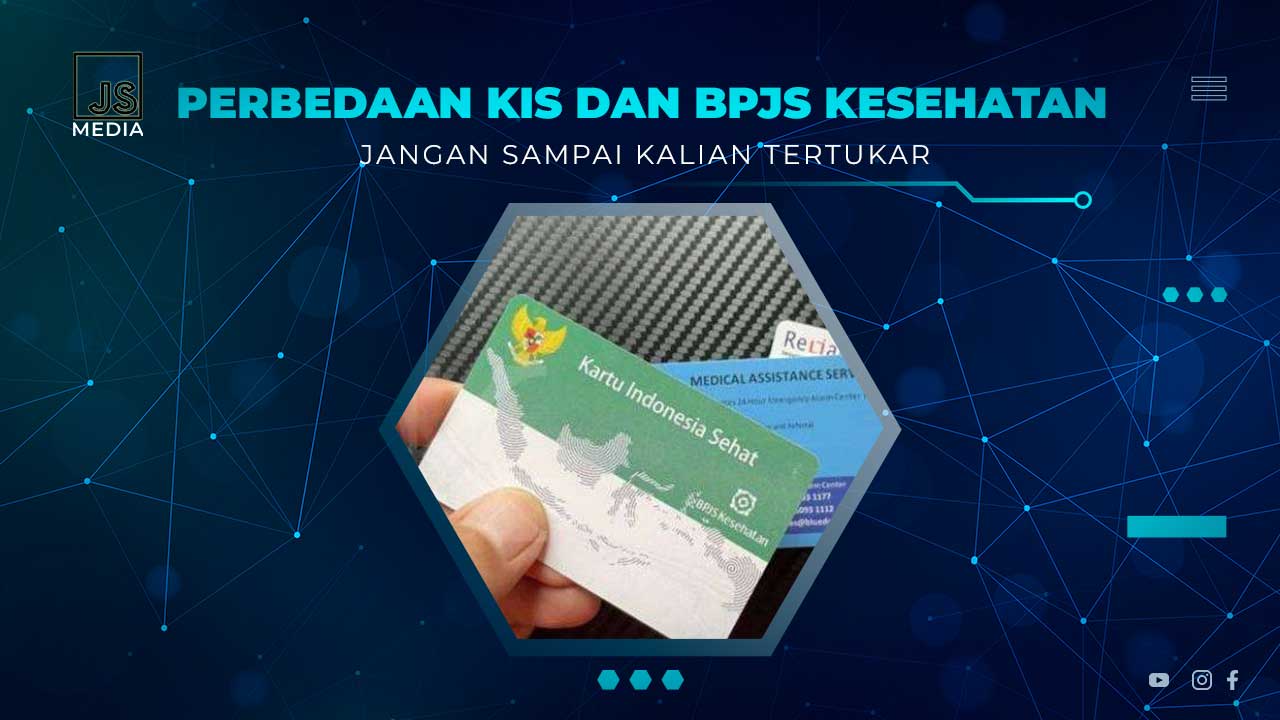 Perbedaan KIS dan BPJS Kesehatan