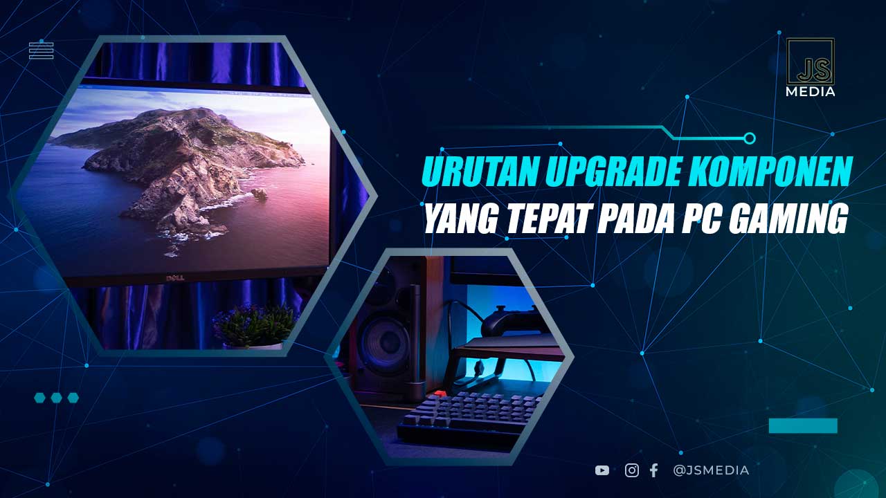 Urutan Upgrade PC Gaming (8)