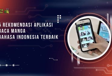 5 Rekomendasi Aplikasi Baca Manga Bahasa Indonesia Terbaik