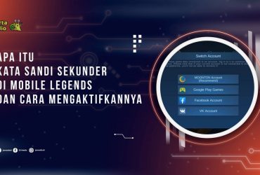 Apa Itu Kata Sandi Sekunder di Mobile Legends dan Cara Mengaktifkannya