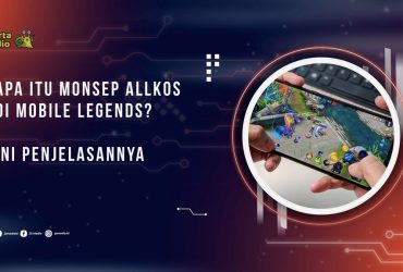 Apa Itu Monsep Allkos di Mobile Legends? Ini Penjelasannya