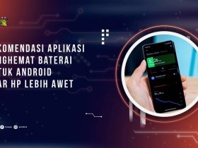 Aplikasi Penghemat Baterai Android Terbaik Agar HP Lebih Awet