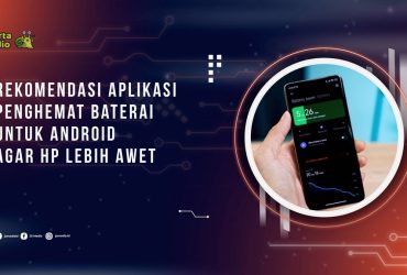 Aplikasi Penghemat Baterai Android Terbaik Agar HP Lebih Awet