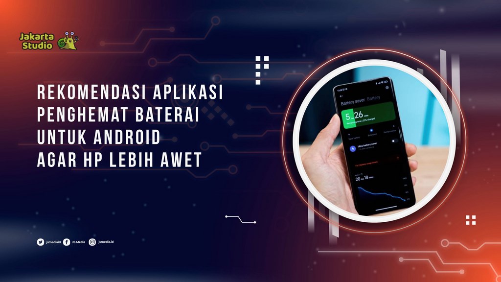 Aplikasi Penghemat Baterai Android Terbaik Agar HP Lebih Awet