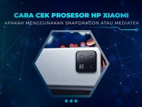 Cara Cek Prosesor HP Xiaomi