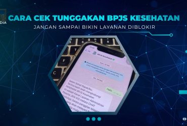 Cara Cek Tunggakan BPJS Kesehatan