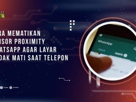 Cara Mematikan Sensor Proximity WhatsApp agar Layar Tidak Mati Saat Telepon