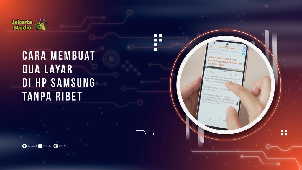 Cara Membuat Dua Layar di HP Samsung Tanpa Ribet