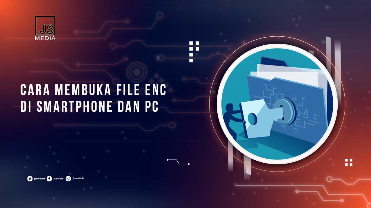 Cara Membuka File ENC