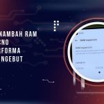 Cara Menambah RAM di HP Tecno agar Performa Semakin Ngebut
