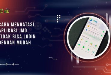 Cara Mengatasi Aplikasi JMO Tidak Bisa Login dengan Mudah