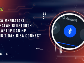 Cara Mengatasi Masalah Bluetooth di Laptop dan HP yang tidak Bisa Connect