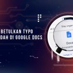 Cara Mengatasi Typo Di Google Docs
