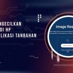 Cara Mengecilkan MB Foto di HP Tanpa Aplikasi Tanbahan