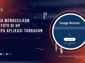 Cara Mengecilkan MB Foto di HP Tanpa Aplikasi Tanbahan
