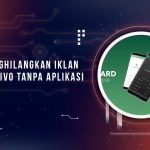 Cara Menghilangkan Iklan di HP Vivo