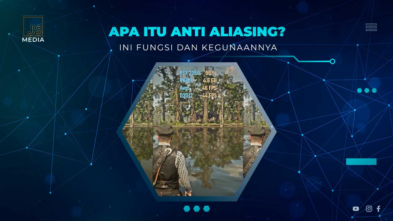 Fitur Anti Aliasing di Game