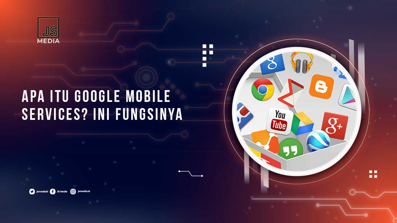 Google Mobile Services
