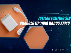 Istilah Penting Seputar Charger HP