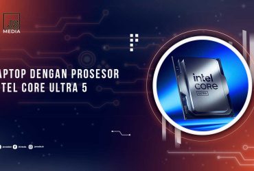 Laptop Dengan Prosesor Intel Core Ultra 5