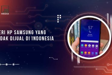 Seri HP Samsung yang Tak Dijual di Indonesia